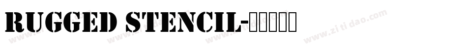 Rugged Stencil字体转换